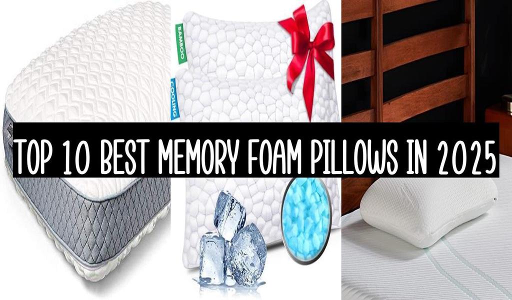 Top 10 Best Memory Foam Pillows In 2025